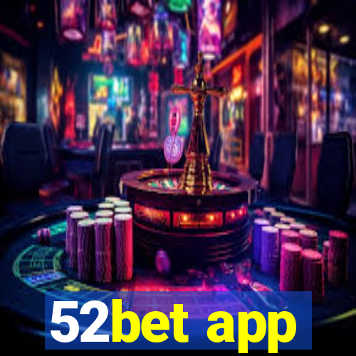 52bet app